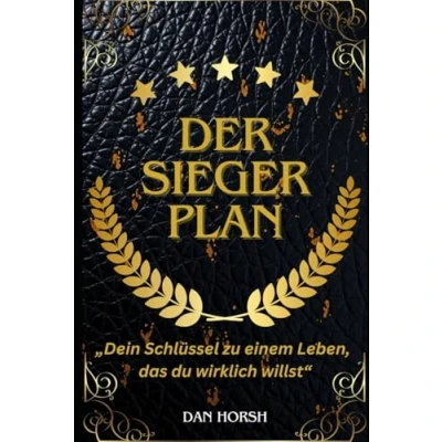 Abbildung von Der Sieger Plan: Dein Schlüssel zu einem Leben, das du wirklich willst