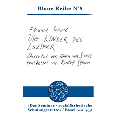 Abbildung von Die Kinder des Luzifer: übersetzt von Marie Sivers, bearbeitet Rudolf Steiner