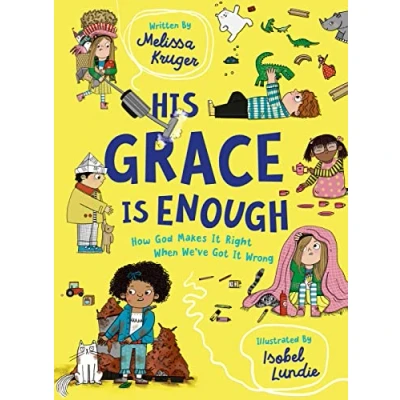 Abbildung von His Grace Is Enough: How God Makes It Right When We&#039;ve Got Wrong