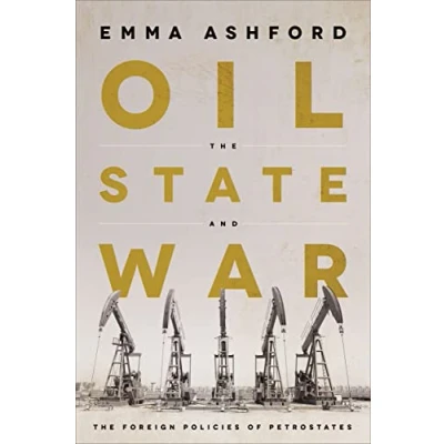 Abbildung von Oil, The State, and War: Foreign Policies of Petrostates