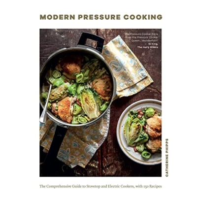 Abbildung von The Pressure Cooker Bible: Complete Guide to Cooking, With 200 Recipes: Comprehensive Stovetop and Electric Cookers, over Recipes