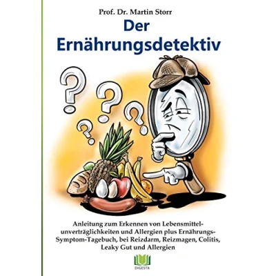 Abbildung von Der Ernährungsdetektiv: Anleitung zum Erkennen von Lebensmittelunverträglichkeiten und Allergien plus Ernährungs Symptom Tagebuch, bei Reizmagen, Colitis, Reizdarm, Morbus Crohn Leaky Gut