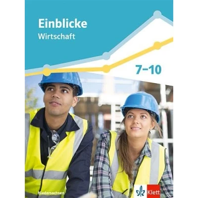 Abbildung von Einblicke Wirtschaft Gesamtband 7 10. Differenzierende Ausgabe Niedersachsen: Schulbuch Klasse 10
