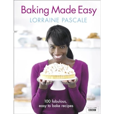 Abbildung von Baking Made Easy: 100 fabulous, easy to bake recipes