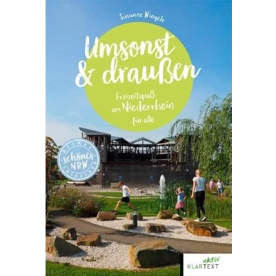 Abbildung von Umsonst und draußen Niederrhein: Freizeitspaß am Niederrhein für alle (Schönes NRW)