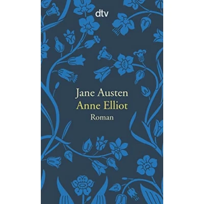 Abbildung von Anne Elliot oder die Kraft der Überredung: Roman