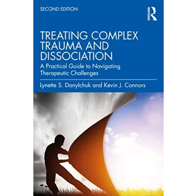 Abbildung von Treating Complex Trauma and Dissociation: A Practical Guide to Navigating Therapeutic Challenges