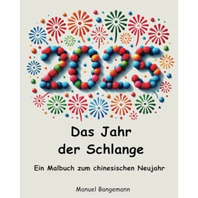 Abbildung von 2025 Das Jahr der Schlange: Ein Malbuch zum chinesischen Neujahr