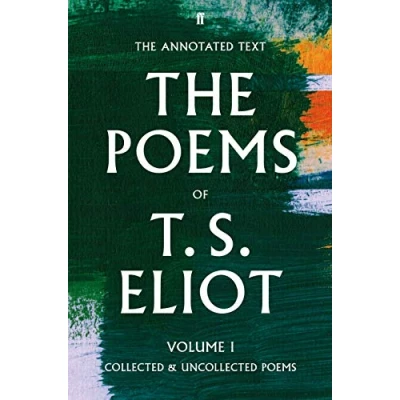 Abbildung von The Poems of T. S. Eliot Volume I: Collected and Uncollected