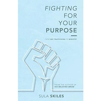 Abbildung von Fighting For Your Purpose: From Sex Trafficking to Ministry