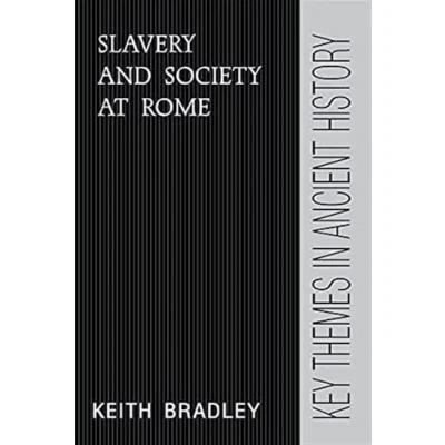 Abbildung von Slavery and Society at Rome (Key Themes in Ancient History)