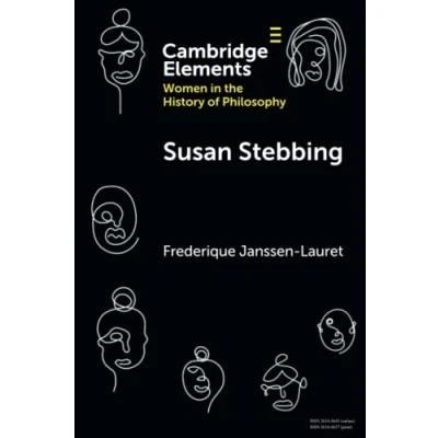 Abbildung von Susan Stebbing (Cambridge Elements: Elements on Women in the History of Philosophy)