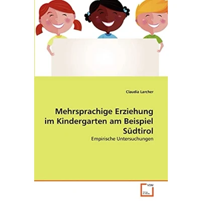 Abbildung von Mehrsprachige Erziehung im Kindergarten am Beispiel Südtirol: Empirische Untersuchungen
