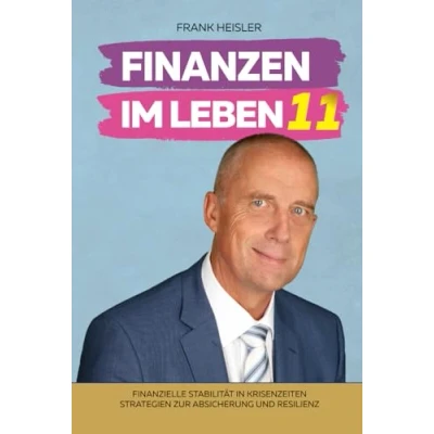 Abbildung von Finanzen im Leben 11: Finanzielle Stabilität in Krisenzeiten: Strategien zur Absicherung und Resilienz