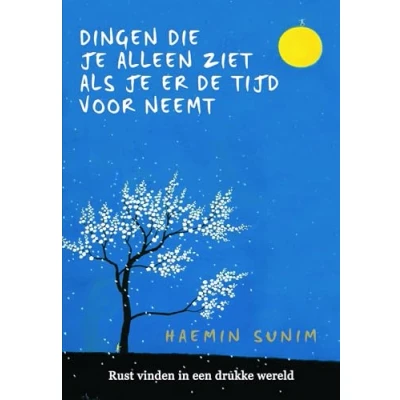 Abbildung von Dingen die je alleen ziet als er de tijd voor neemt: rust vinden in een drukke wereld