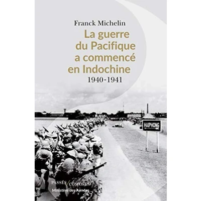 Abbildung von La Guerre du Pacifique a commencé en Indochine: 1940 1941