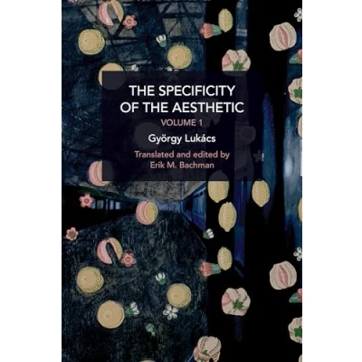 Abbildung von the Specificity of Aesthetic, Volume 1 (Historical Materialism)