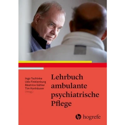 Abbildung von Lehrbuch ambulante psychiatrische Pflege: Psychisch kranke Menschen ambulant begleiten