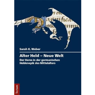 Abbildung von Alter Held Neue Welt: der Heros in germanischen Heldenepik des Mittelalters (Tectum Masterarbeiten)