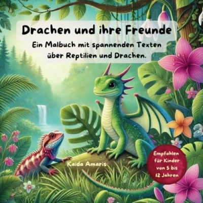 Abbildung von Drachen und ihre Freunde: Ein Malbuch mit spannenden Texten über Reptilien