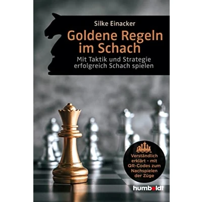 Abbildung von Goldene Regeln im Schach: mit Taktik und Strategie erfolgreich Schach spielen. Verständlich erklärt QR Codes zum Nachspielen der Züge
