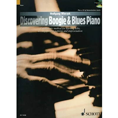 Abbildung von Discovering Boogie &amp; Blues Piano: A Systematic Method for learning licks, accompaniment patterns and Improvisation. Klavier. Lehrbuch. (Schott Pop Styles)