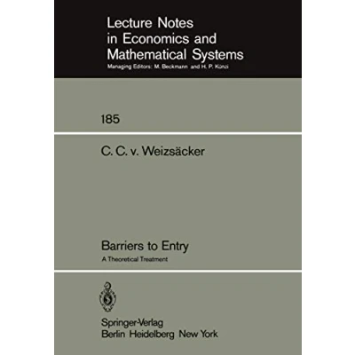 Abbildung von Barriers to Entry: A Theoretical Treatment (Lecture Notes in Economics and Mathematical Systems, 185, Band 185)
