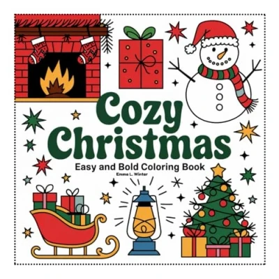 Abbildung von Cozy Christmas Coloring Book: 40 Simple &amp; Large Designs with Santa, Snowman Gifts: Bold Easy for Kids, Adults Beginners Stress Relief Relaxation