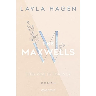 Abbildung von This Kiss is Forever (The Maxwells 2): Roman Prickelnde Eishockey Romance in Chicago von der Bestsellerautorin