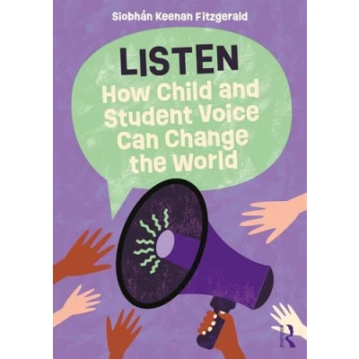 Abbildung von Listen: How Child and Student Voice Can Change the World