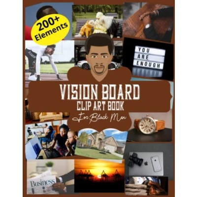 Abbildung von vision board Clip Art Book for Black Men: 200+ Pictures, Quotes and Words Supplies Men to Manifest Their Perfect Life ( magazines )