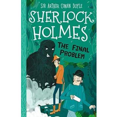 Abbildung von Sherlock Holmes: The Final Problem (Easy Classics): 20 (The Holmes Children&#039;s Collection: Mystery, Mischief and Mayhem Classics))