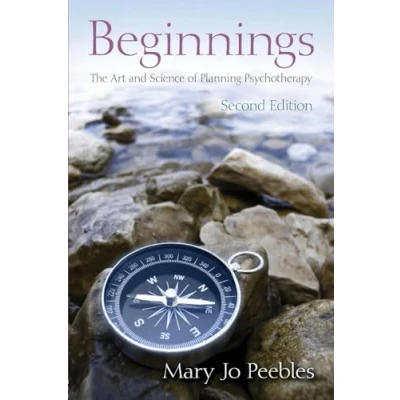 Abbildung von Beginnings, Second Edition: The Art and Science of Planning Psychotherapy