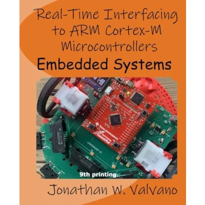 Abbildung von Embedded Systems: Real Time Interfacing to Arm® Cortex™ M Microcontrollers: Arm(R) Cortex(TM) Microcontrollers