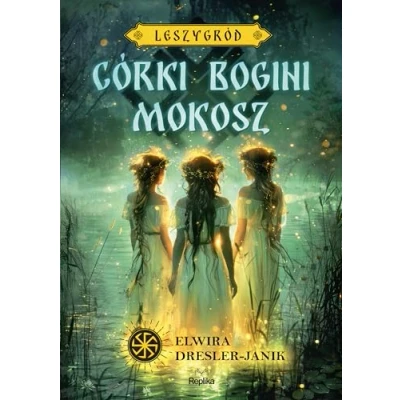 Abbildung von Córki bogini Mokosz Leszygród Tom 1: (barwione brzegi)
