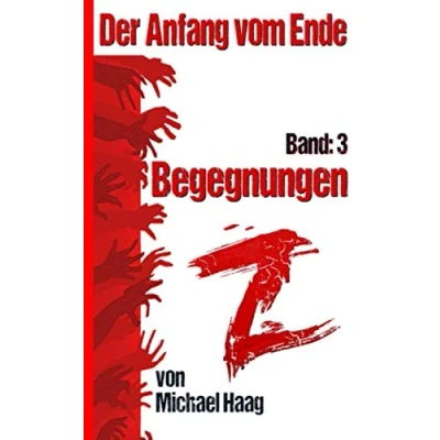 Abbildung von Z: Begegnungen (Z: Der Anfang vom Ende, Band 3)