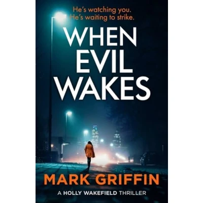 Abbildung von When Evil Wakes: The serial killer thriller that will have you gripped (The Holly Wakefield Thrillers)