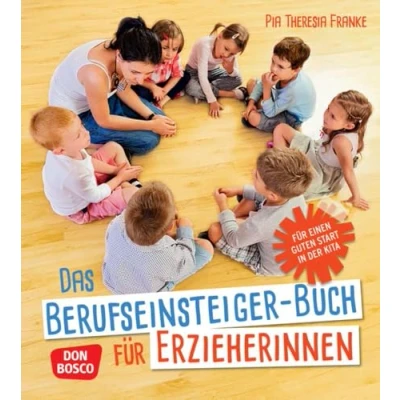 Abbildung von Das Berufseinsteiger Buch Für ErzieherInnen: einen guten Start in der Kita