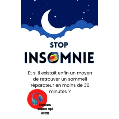 Abbildung von Stop Insomnie: Enfin un moyen de retrouver sommeil réparateur en moins 30 minutes sans somnifère