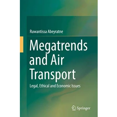 Abbildung von Megatrends and Air Transport: Legal, Ethical Economic Issues