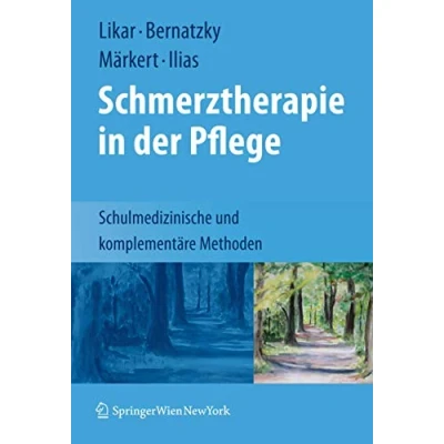 Abbildung von Schmerztherapie in der Pflege: Schulmedizinische und komplementäre Methoden