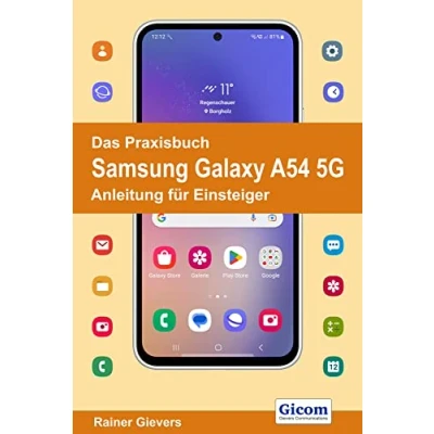 Abbildung von Das Praxisbuch Samsung Galaxy A54 5G Anleitung für Einsteiger