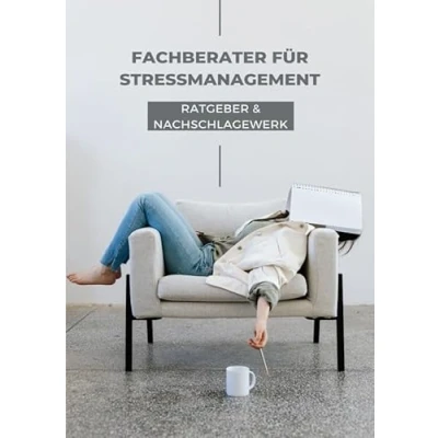 Abbildung von Ratgeber und Nachschlagewerk Fachberater für Stressmanagement: Inkl. Quiz