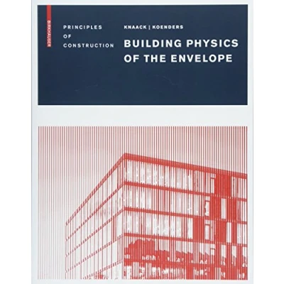 Abbildung von Building Physics of the Envelope: Principles Construction