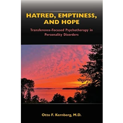 Abbildung von Hatred, Emptiness, and Hope: Transference Focused Psychotherapy in Personality Disorders