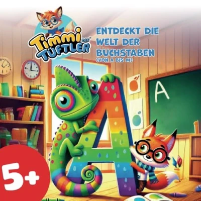 Abbildung von Timmi der Tüftler entdeckt die Welt Buchstaben: (von A bis M) (Timmi wissbegierige kleine Fuchs Welt.)