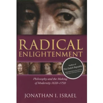 Abbildung von Radical Enlightenment: Philosophy and the Making of Modernity 1650 1750