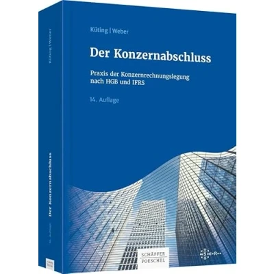Abbildung von der Konzernabschluss: Praxis Konzernrechnungslegung nach HGB und IFRS