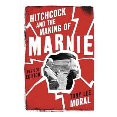 Abbildung von Hitchcock and the Making of Marnie, Revised Edition