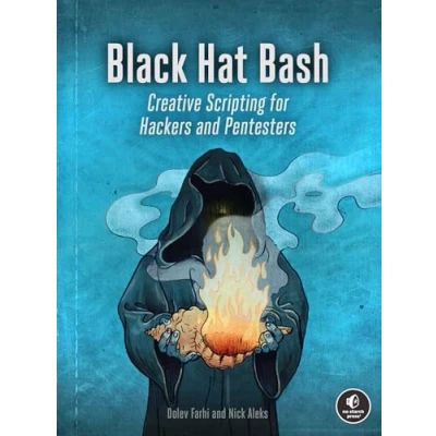 Abbildung von Black Hat Bash: Bash Scripting for Hackers and Pentesters